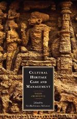 Cultural Heritage Care and Management: Theory and Practice