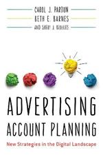 Advertising Account Planning: New Strategies in the Digital Landscape