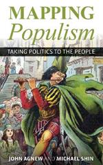 Mapping Populism: Taking Politics to the People