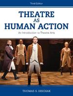 Theatre as Human Action: An Introduction to Theatre Arts