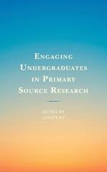 Engaging Undergraduates in Primary Source Research