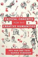 Critical Concepts for the Creative Humanities