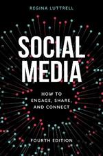 Social Media: How to Engage, Share, and Connect