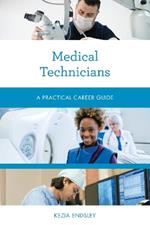 Medical Technicians: A Practical Career Guide