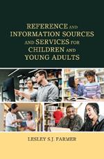 Reference and Information Sources and Services for Children and Young Adults