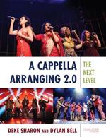 A Cappella Arranging 2.0: The Next Level