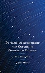 Developing Authorship and Copyright Ownership Policies: Best Practices