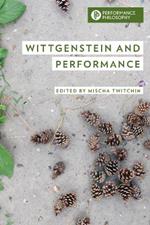 Wittgenstein and Performance