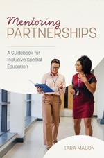 Mentoring Partnerships: A Guidebook for Inclusive Special Education