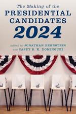 The Making of the Presidential Candidates 2024