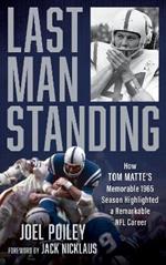 Last Man Standing: How Tom Matte's Memorable 1965 Season Highlighted a Remarkable NFL Career