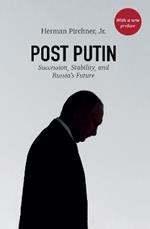 Post Putin: Succession, Stability, and Russia's Future