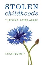 Stolen Childhoods: Thriving After Abuse