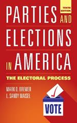 Parties and Elections in America: The Electoral Process