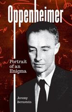 Oppenheimer: Portrait of an Enigma