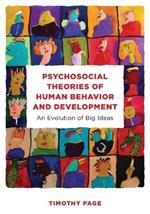 Psychosocial Theories of Human Behavior and Development: An Evolution of Big Ideas