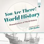 You Are There! World History