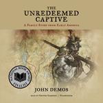 The Unredeemed Captive