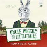 Uncle Wiggily and the Littletails