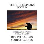 The Bible Speaks, Book IV