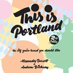 This Is Portland, 2nd Edition