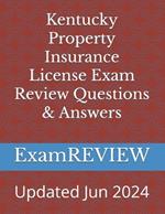 Kentucky Property Insurance License Exam Review Questions & Answers