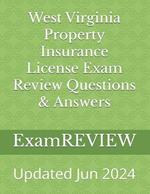 West Virginia Property Insurance License Exam Review Questions & Answers