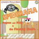 Spiderama: Magnus and Molly and the Floating Chairs. Children's Picture Book.