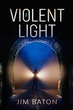 A Violent Light