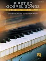 First 50 Gospel Songs: You Should Play on the Piano