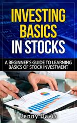 INVESTING BASICS IN STOCKS N7 V N-á A BEGINNER'S GUIDE TO LEARNING BASICS OF STOCK INVESTMENT