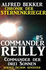 Commander Reilly #5: Commander der drei Sonnen