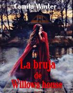 La bruja de Willows house