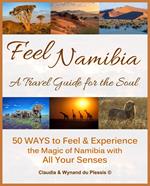 Feel Namibia - A Travel Guide for the Soul