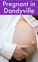 Pregnant in Dandyville