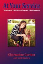 At Your Service: Stories of Canine Caring and Compassion