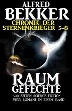 Alfred Bekker - Chronik der Sternenkrieger: Raumgefechte