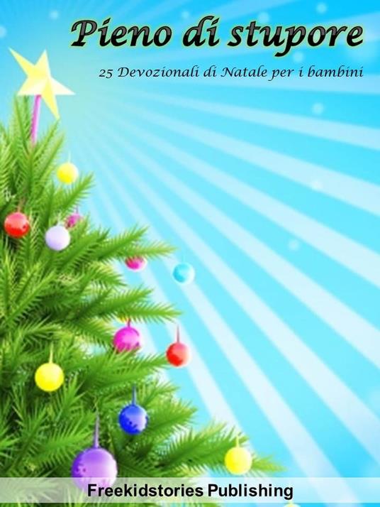 Pieno di stupore - Freekidstories Publishing - ebook