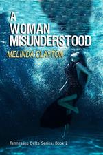 A Woman Misunderstood