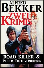 Zwei Krimis: Road Killer & In der Tiefe verborgen