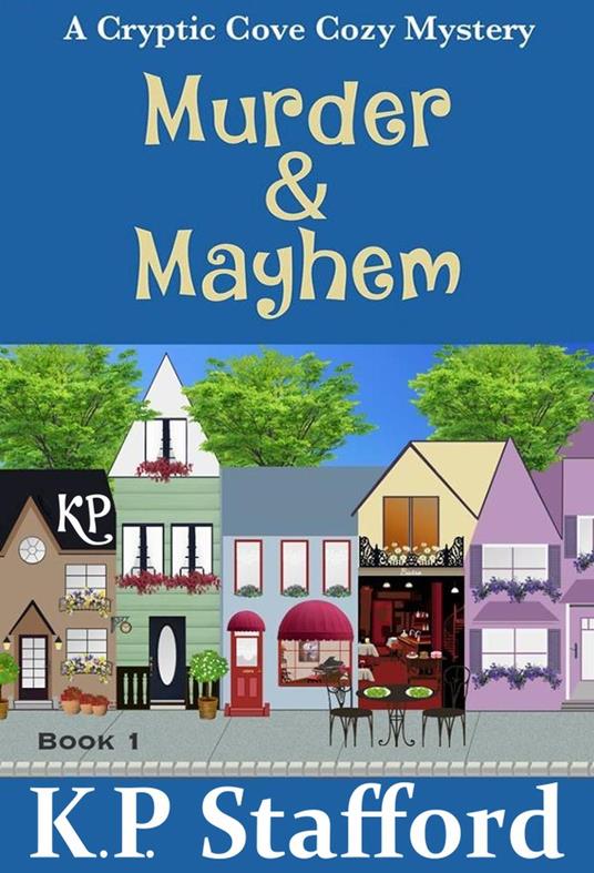 Murder & Mayhem - A Cryptic Cove Cozy Mystery - Book 1