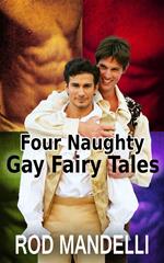 Four Naughty Gay Fairy Tales