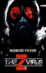 The Z Virus Volume 1: Bunker Fever