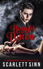 Bought And Bitten: A Paranormal Taboo Erotic Tale