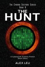 The Hunt: A Cyberpunk Science Fiction Short Story