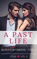 A Past Life (Shades of Greene - Vol. 3)