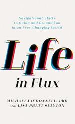 Life in Flux