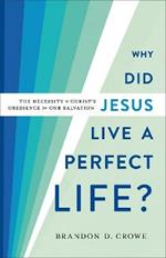 Why Did Jesus Live a Perfect Life? - The Necessity of Christ`s Obedience for Our Salvation