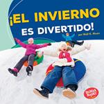 ¡El invierno es divertido! (Winter Is Fun!)