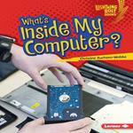 What's Inside My Computer?